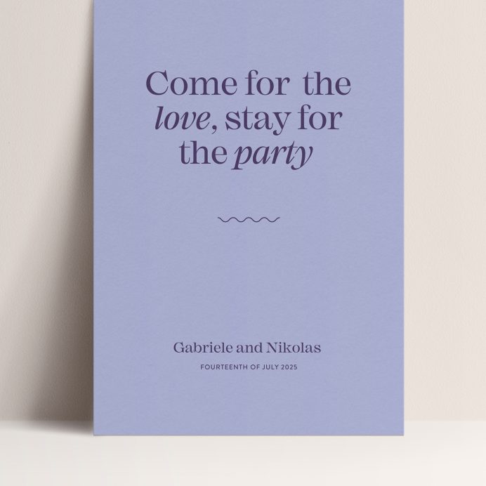 Purple wedding welcome sign. Come for the love, stay for the party